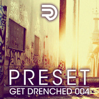 Get Drenched 004 by Preset