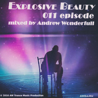 EXPLOSIVE BEAUTY-011 episode by Andrew Wonderfull