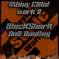 Missy Elliot-Work It (BlacKSharK DnB Bootleg) by BlacKSharK