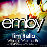 Tim Rella - Where I Wanna Be (Nic-E's Deeper Yeah Remix) by  DJ Nic-E