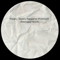 Polipo - Heavy Peppered PODCAST (Feb. 2015) by Polipo.Official