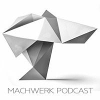 Machwerk Podcast - DATAW #042 by Machwerk