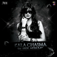 KALA CHASMA - DJ SIZZ MASHUP by DJ SIZZ OFFICIAL
