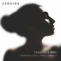 Restless Soul - And I Know It (Soulrane  Remix) by S o u l r a n e