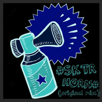 SKTR - Horn (original mix) by SKTR