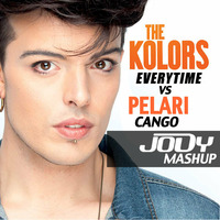 The Kolors-Everytime/Pelari-Cango JODY MASHUP by Jody Deejay