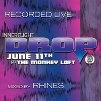 Recorded LIVE @ Innerflight Music 'DROP' _ Monkey Loft | Seattle : 06.11.16 - mixed by Rhines by Rhines