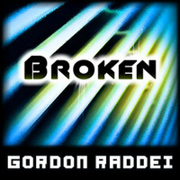 Broken (Original Mix) by Gordon Raddei