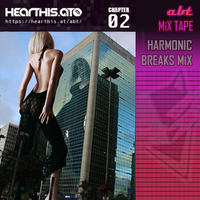 ABT Harmonics Breaks - Chapter 02  ( BREATHE ) by ABT