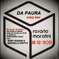Da Paura Crazy Box 18-12-2013 by Rosario Marafini by Rosario Marafini DeeJay