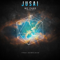 Jusai - No Fake (Original mix) [Free Download] // Birthday Gift // by Jusaï