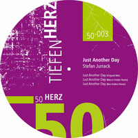 Stefan Jurrack - Just Another Day EP - Tiefenherz Musik TH50-003  by Tiefen Herz
