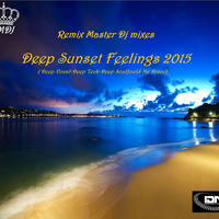 Remix Master Dj mixes Deep Sunset Feelings 2015 - ( Deep Vocal-Deep Teck-Deep Soulfould-Nu Disco) by Remix Master Dj  /  Portugal