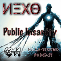 Public Insanity - Hard Techno Podcast by Manu Nexo