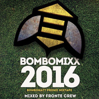 BomboMIXX 2016 - BomboMatt Promo Mixtape by Fronte Crew Sound