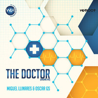 Miguel Llinares &amp; Oscar GS - The Doctor (Original Mix) by Oscar GS