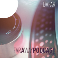Dafar - Far A Way Podcast 1113 by Da Far