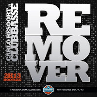 Clubbasse - Remover (Bootleg 2K13 Mix) ★ FREE DOWNLOAD NOW ★ by clubbasse