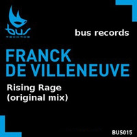 Franck de Villeneuve - Rising Rage - Bus records (full version) by Franck de Villeneuve