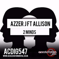 Azzer-J ft Allison - 2-Minds **OUT NOW** by Allison mclauchlan