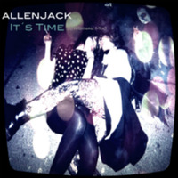 AllenJack It´s Time original mix(Snippet) by Allen Jack