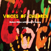 Voices Of Children - Robert Miles with APEK &amp; Linney (Rishe Mashup) by Rishe