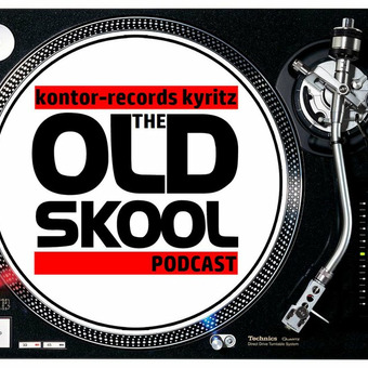 Kontor-Records Kyritz presents TheOldskoolPodcast