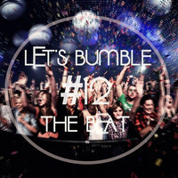 BUMBLEBEAT - LET'S BUMBLE THE BEAT #12 by bumblebeatdj