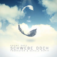 Grüne Oase - Schwebe Doch (Paarhufer &amp; Schulz Remix) by Paarhufer & Schulz
