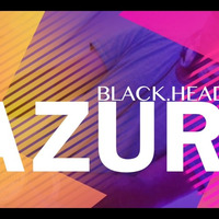 BLACK.HEADmusik - Azure by Alex Schwartz (blackheadmusik)