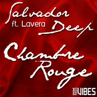 Salvador Deep ft. Lavera - Chambre Rouge (Original Mix) by Salvador Deep