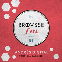 Brousse FM #01: Andrés Digital by Andrés Digital
