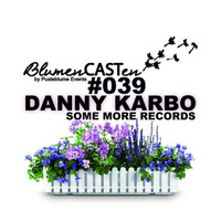 BlumenCASTen #039 by DANNY KARBO by BlumenCASTen