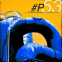 P53 by Pascal Scholten-Passywissywassy's-Recordings