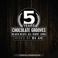 CHOCOLATE GROOVES - 5 Years Anniversary Mix by DJ JJC