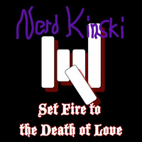 Set Fire to the Death of Love (Edit) (Cradle of Filth vs. ADELE) by Nerd Kinski