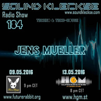 Sound Kleckse Radio Show 0184 - Jens Mueller - 09.05.2016 by Sound Kleckse