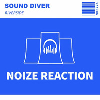 [NRR225] [PREVIEW] Sound Diver - Riverside (Original Mix) by Noize Reaction Records