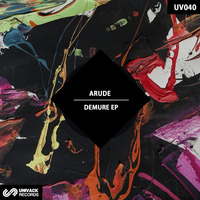 Arude - Demure (Original Mix) by Univack Records