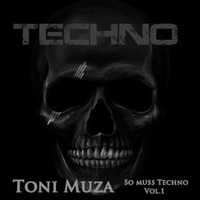 Toni Muza - So muss Techno - free download by Toni Muza - Official