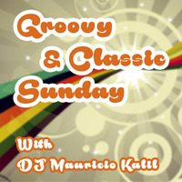Groovy & Classic Sunday #002 Guest - DJ Goma by DJ Mauricio Kalil
