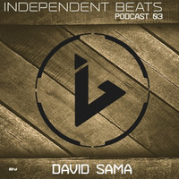 Independent Beats PODCAST 03 by DAVID SAMA by DAVID SAMA