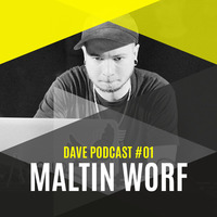 DAVE Podcast #01: Maltin Worf by DAVE Festival