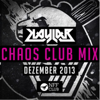 Kaylab - Chaos Club Mix (Dezember 2013) by Kaylab