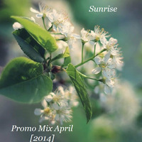 Sunrise - Promo Mix April [2014] by Sunrise