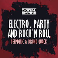 DeepDelic &amp; Bruno Quack - Electro, Party And Rock'n Roll ¨DER Remix Contest by Digital Empire Records