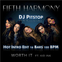 #81 Fifth Harmony ft. Kid Ink - Worth It (H.I.P. Edit 16 Bars 100 BPM) by DJ Pitstop