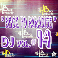 Herberth Beck-Beck To Paradise Vol. #14 by Herberth Beck