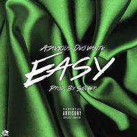 Easy [Prod. By Singer] by Ajavious Deo'Vante