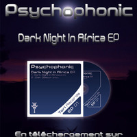 Dark Night in Africa by Psychophonic